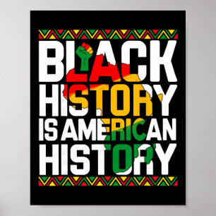 Black History Is American History Month Melanin Bl Poster