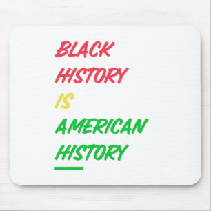 Black History is American History Mouse Pad