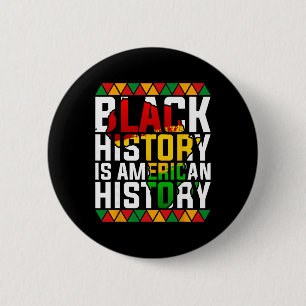 Black History Is American History Patriotic Africa 6 Cm Round Badge