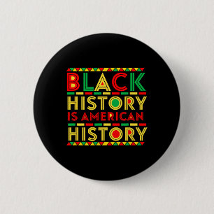 Black History Is American History Patriotic Africa 6 Cm Round Badge