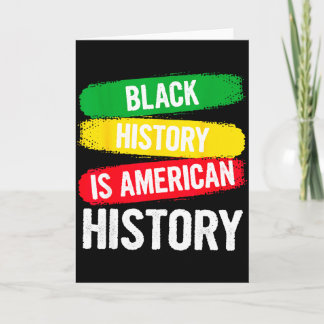 Black History Is American History Patriotic Africa Card