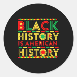 Black History Is American History Patriotic Africa Classic Round Sticker