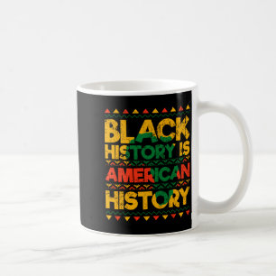Black History Is American History Patriotic Africa Coffee Mug