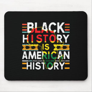 Black History Is American History Patriotic Africa Mouse Pad
