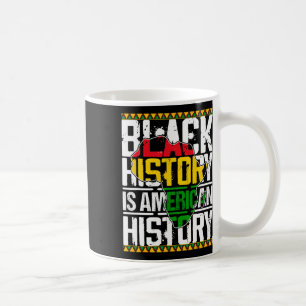 Black History Is American History Patriotic Men's Coffee Mug