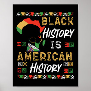 Black History Is American History Pride Black Poster