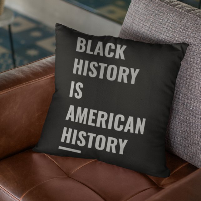 Black History Is American History – Statement  Cushion (Creator Uploaded)