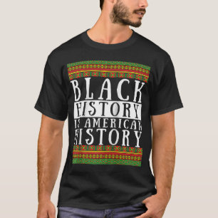 Black History is American History USA Afro African T-Shirt