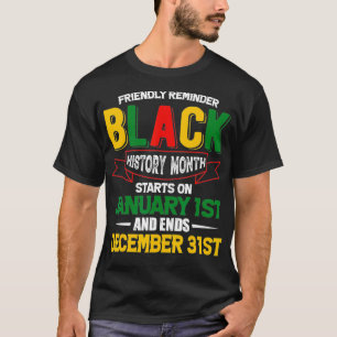 Black History is Everyday Afrocentric Empowerment T-Shirt