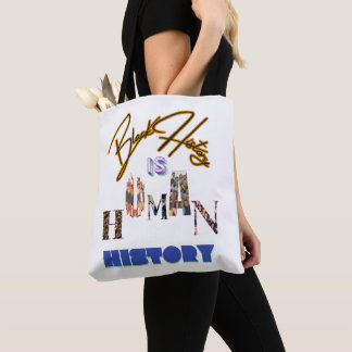 Black History is Human History: Celebrating Black Tote Bag