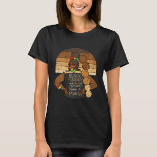 Black History Is More Than A Month Men Afro Woman T-Shirt
