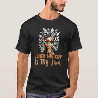 Black History Is My Jam Teacher Black Women T-Shirt
