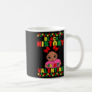 Black History Is My Valentine Africa American Girl Coffee Mug
