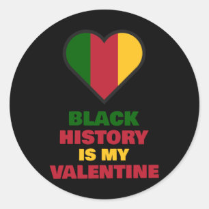 Black History Is My Valentine Sticker1 Classic Round Sticker