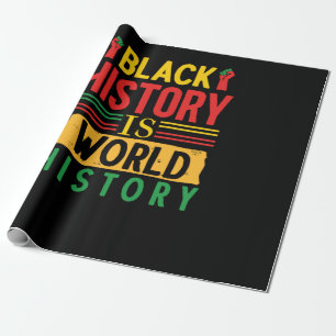 Black History Is World History (3) Wrapping Paper