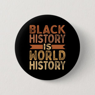 Black History Is World History African American Pr 6 Cm Round Badge