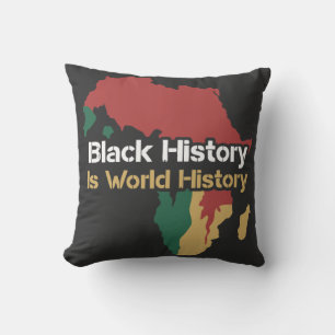Black History Is World History Cushion