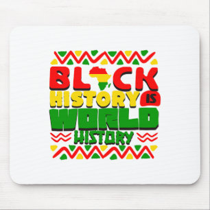 Black History Is World History T Shirt Mouse Pad