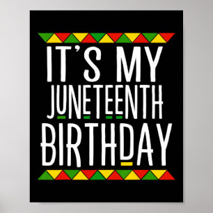 Black History It's My Juneteenth Birthday  Poster