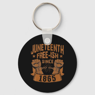 black history juneteenth freeish since 1865 key ring