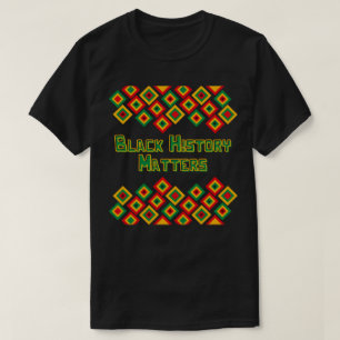 Black History Matters BHM T-Shirt
