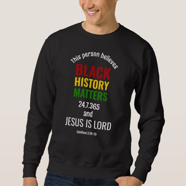 BLACK HISTORY MATTERS Christian Sweatshirt (Front)