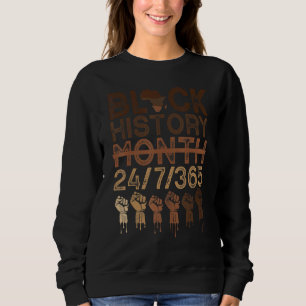 Black History Month 2022 Black History 365 Melanin Sweatshirt