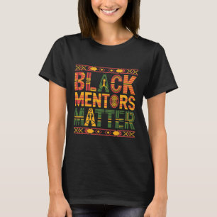 Black History Month 2025 Black Mentors Problem  T-Shirt