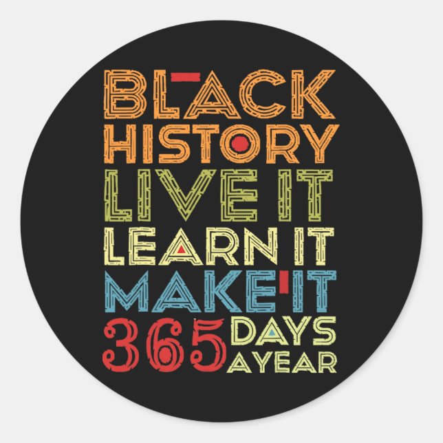 Black History Month 2025 Live It Learn It Make It  Classic Round Sticker (Front)
