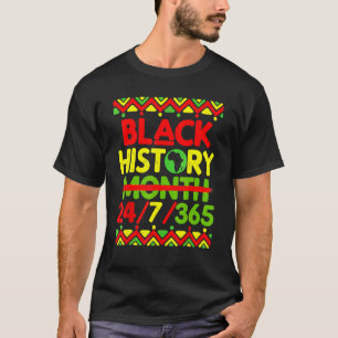 Black History Month 24 7 365 African American Mela T-Shirt