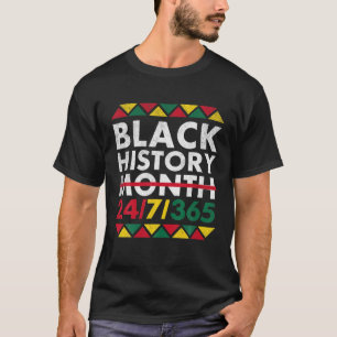 Black History Month 24/7/365 African American Prid T-Shirt