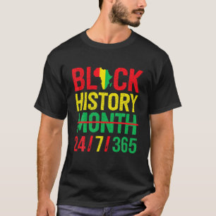 Black History Month 24/7/365 African Pride Men Wom T-Shirt