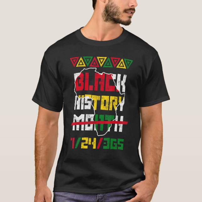 Black History Month 24 7 365 Afro African Pride Me T-Shirt (Front)