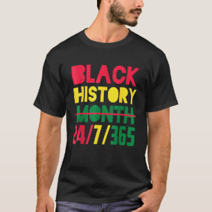 Black History Month 24 7 365 Afro African Pride Me T-Shirt