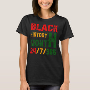 Black History Month 24-7-365 Black History Month T-Shirt