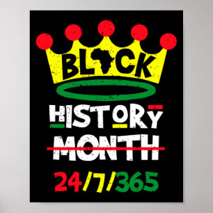Black History Month 24 7 365 Black King Heritage T Poster