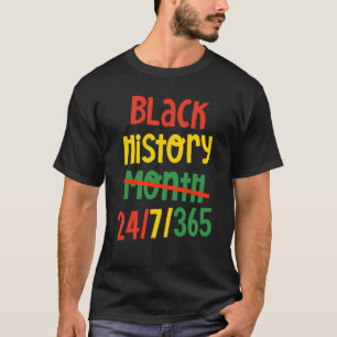 Black History Month 24 7 365 black pride Student T T-Shirt