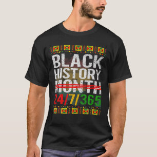 Black History Month 24/7/365 Melanin Pride African T-Shirt