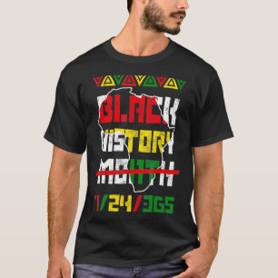 Black History Month 24 7 BHM African Pride Men Wom T-Shirt