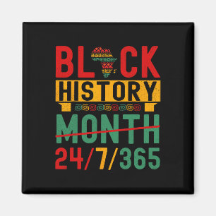 Black History Month 365 One Month Cant Hold Our Hi Magnet