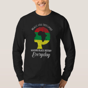 Black History Month Aba Quote Therapist Flag Afri T-Shirt