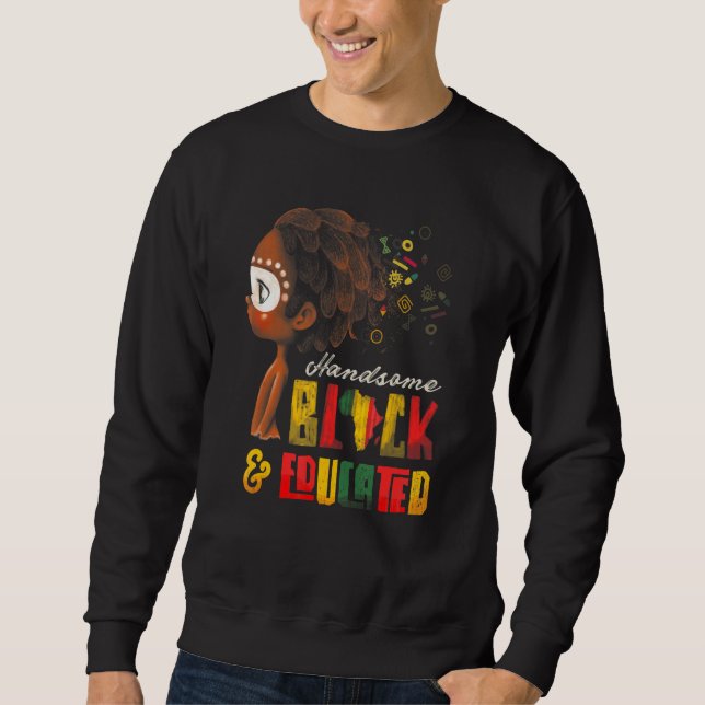 Black History Month African Afro Handsome Black &  Sweatshirt (Front)