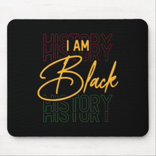 Black History Month African American I Am Black Hi Mouse Pad