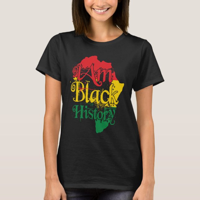 Black History Month African American I Am Black Hi T-Shirt (Front)