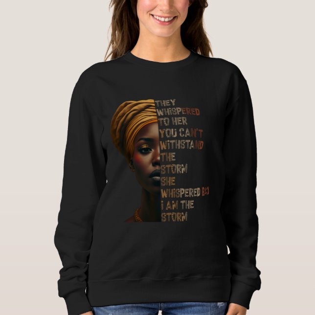 Black History Month  African Woman Afro I Am The S Sweatshirt (Front)