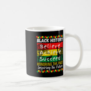 Black History Month Believe Achieve Succeed Melani Coffee Mug