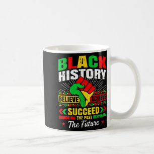 Black History Month Believe Achieve Succeed Melani Coffee Mug