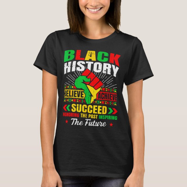 Black History Month Believe Achieve Succeed Melani T-Shirt (Front)