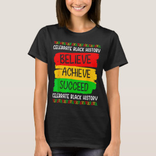 Black History Month Believe Achieve Succeed Melani T-Shirt