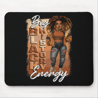Black History Month Big Black History Energy Black Mouse Pad
